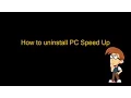 Remove PC Speed Up Manual Removal Guide