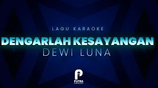 Dewi Luna - Dengarlah Kesayangan  (Karaoke)
