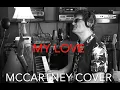Download Lagu My Love - Paul McCartney and Wings Cover - Pete Palazzolo