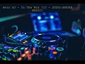Download Lagu Gelo DJ - In The Mix (17 - 2020)(HOUSE MUSIC)