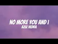 Download Lagu Aziz Hedra - No More You And I (lyrics)