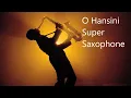 O Hansini | Super Saxophone Cover