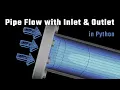 Simulating Pipe Flow on a Staggered Grid in Python with Inflow Outflow