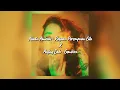 Download Lagu Rayuan Perempuan Gila x Gembira | Nadin Amizah, Anjing Dub MASHUP