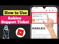 How to Use Roblox Support Ticket What To Do With Roblox Support Ticket