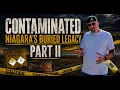 CONTAMINATED Niagara s Buried Legacy PART II FULL FILM