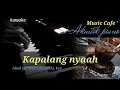 karaoke sunda kapalang Nyaah - Abiel Jatnika | original key | pop sunda versi akustik piano