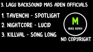 Download 3 Lagu Backsound Yang Sering DiPakai Mas Aden Officials MP3