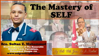The Mastery of SELF w Student Minister Brother Sultan Z Muhammad