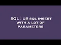 SQL c sql insert with a lot of parameters