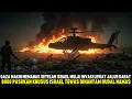 Download Lagu GAZA MENCEKAM‼️PASUKAN ISRAEL LAKUKAN INVASI JALUR GAZA, 8000 TENTARA TEWAS AKIBAT RUDAL AL-QASSAM