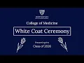 White Coat Ceremony 2022 Class of 2026 Session II