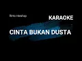 Download Lagu CINTA BUKAN DUSTA - RINTO HARAHAP (Karaoke)