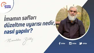 İmamın safları düzeltme uyarısı nedir, nasıl yapılır?