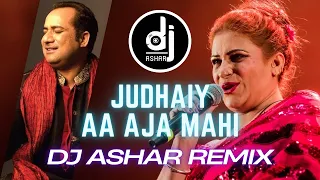 Judhaiy Aja Mahi Remix Rahat Fateh Ali Khan Naseebo Lal Bollytech Dj Ashar Dj 