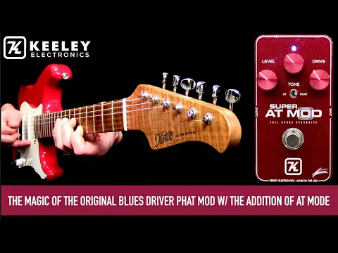 New Pedal: Keeley Super AT Mod Overdrive | Delicious Audio