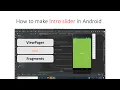 How to make Intro slider in Android Studio using ViewPager Fragments