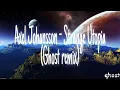 Download Lagu Axel Johansson,ft.Marmy - Strange Utopia (Ghost remix)