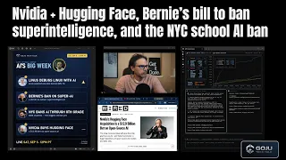 NVIDIA Hugging Face, Bernie's Superintelligence Ban, and the NYC School AI Ban