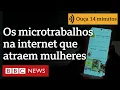 Download Lagu Os 'microtrabalhos' exaustivos na internet que atraem mulheres prometendo renda sem sair de casa