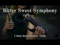 The Verve - Bitter Sweet Symphony    (1 hour violin for relaxation, stress relief, study)
