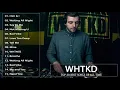 WHTKD Say to Me 2021 - WHTKD Say to Me Die besten Songs -WHTKD Say to Me Musik Full Album 2021 17