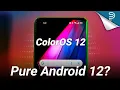 ColorOS 12 Is Almost PURE Android 12, Plus NEW Perks!