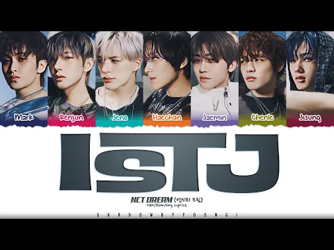 Download MP3 NCT DREAM 'ISTJ' Lyrics [Color Coded Han_Rom_Eng] | ShadowByYoongi