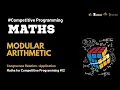 Modular Arithmetic Explained for Competitive Programming Congruence Properties Applications