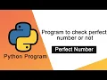 Python Tutorial - Perfect Numbers Program to Check Entered Number is Perfect or Not