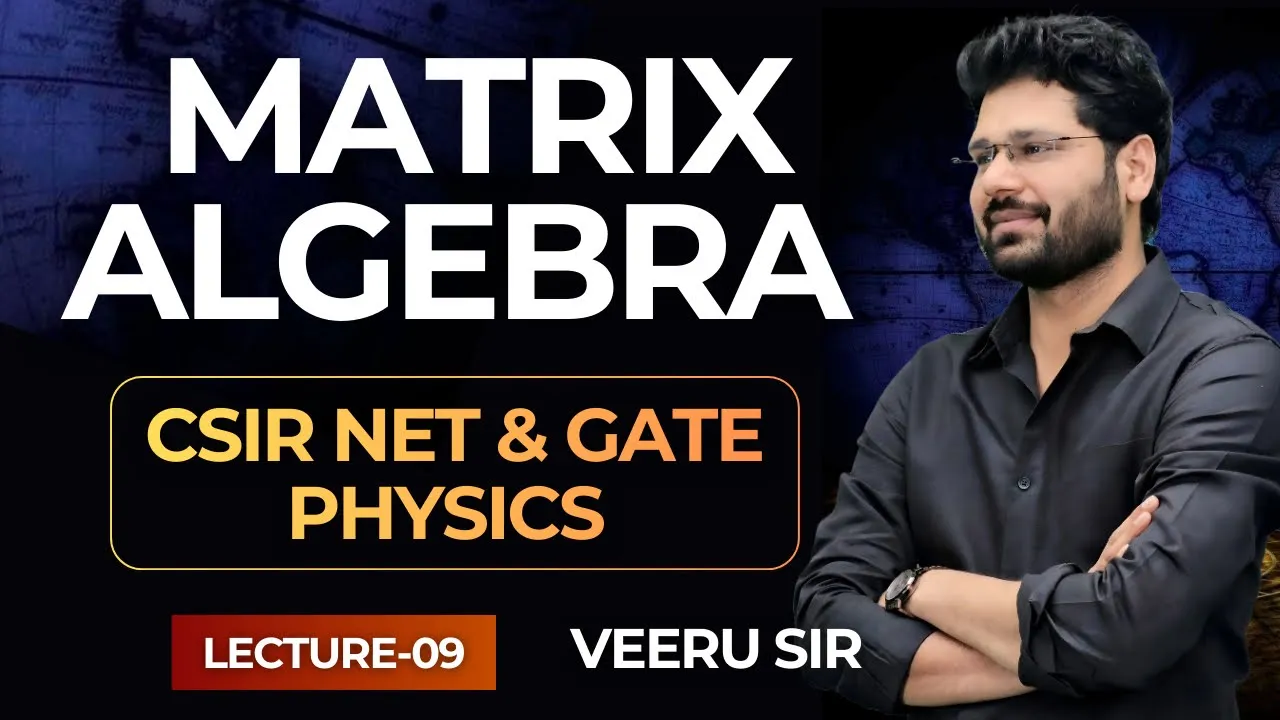 lec-09 Matrix Algebra | by Veeru Sir