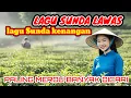 Download Lagu  LAGU SUNDA LAWAS _TEMBANG SUNDA KENANGAN TERBAIK_BANYAK YANG SUKA 