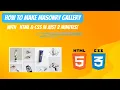 How to Make a Responsive Image Grid Masonry Gallery in just 2 minutes HTML CSS Tutorial