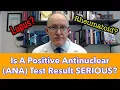 Is A Positive Antinuclear ANA Antibodies Test Result Serious