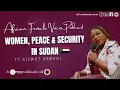 Download Lagu Women, Peace \u0026 Security in Sudan feat Niemat Ahmadi