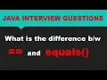 JAVA INTERVIEW QUESTION what is the difference between and equals Hindi