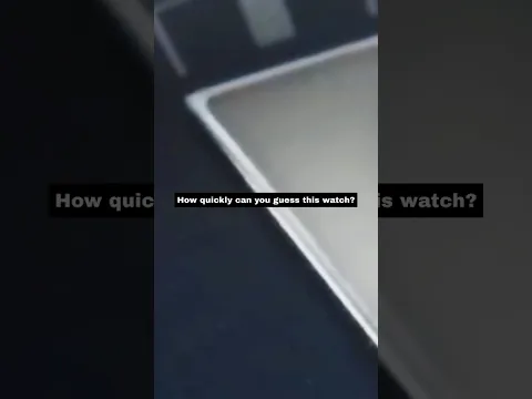 Can You Name This Watch Before The Reveal?