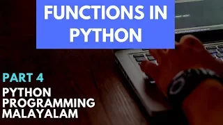 Functions in Python Python classes in Malayalam Part 4