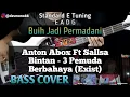 Download Lagu Bass COVER || Buih jadi Permadani - Exist || Cover Anton Abox ft Sallsa Bintan - 3 Pemuda Berbahaya