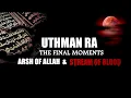 Download Lagu Uthman Ibn Affan - Final Moments [Most Emotional Video Ever]