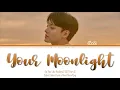 CHEN (첸) - 'Your moonlight (너의 달빛)' Do You Like Brahms? OST Part 3 || Han/Rom/Eng Lyrics
