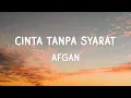 Download Lagu Afgan - Cinta Tanpa Syarat (lirik)