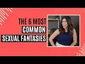 The 6 Most Common Fantasies Sex Therapist Explains