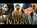 Download Lagu Kuberaa Full Movie in Hindi Dubbed 2025 | Dhanush | Rashmika Mandanna | Nagarjuna | Review \u0026 Facts