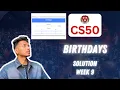 CS50 PSet 9 - Birt ays Walkthrough Step by Step for Beginners