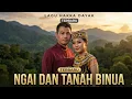 Lagu Ngai dan Tanah Binua | Lagu Terbaru Hakka Dayak