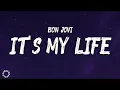 It's My Life Lyrics - Bon Jovi