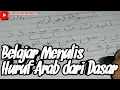 Lagu TATA CARA MENULIS HURUF HIJAIYAH DARI ALIF SAMPAI HURUF YAA