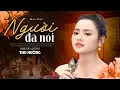 Người Đã Nói - Thu Hường | Anh bảo anh sẽ không phụ tôi chắc anh còn nhớ?