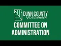 Dunn County Committee on Administration - 2024